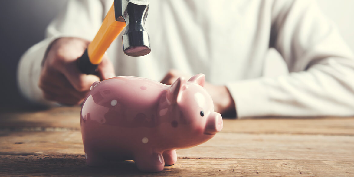 breaking the piggy bank.