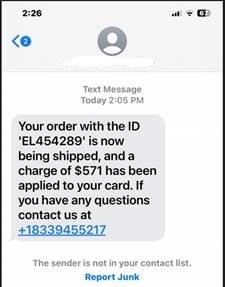 Sample fraud message stating your order is now being shipped and a charge of $571 has been applied to your card. If you have any questions, contact us.