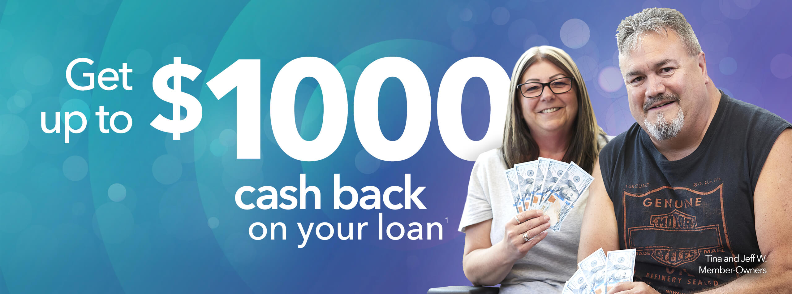A woman and man in dark shirt holding cash. Text reads: get up to $1000 cash back on your loan.